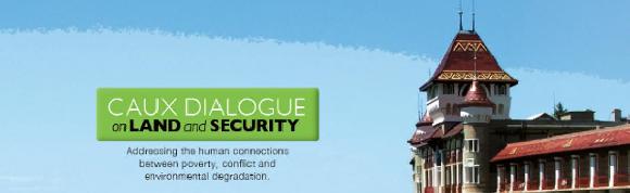 CAUX DIALOGUE ON LAND AND SECURITY